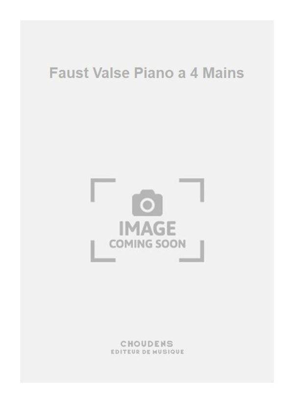 Faust Valse Piano a 4 Mains