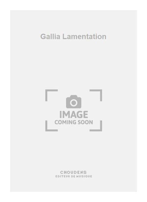 Gallia Lamentation Partition d'orchestre