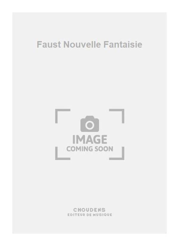 Faust Nouvelle Fantaisie