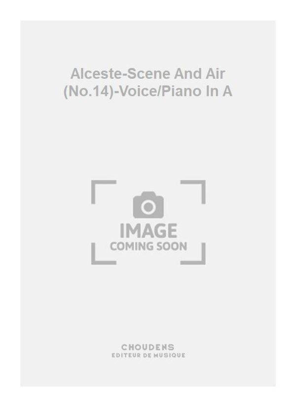 Alceste-Scene And Air (No.14)-Voice/Piano In A