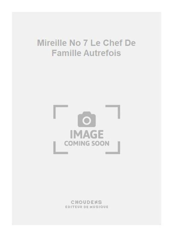 Mireille No 7 Le Chef De Famille Autrefois