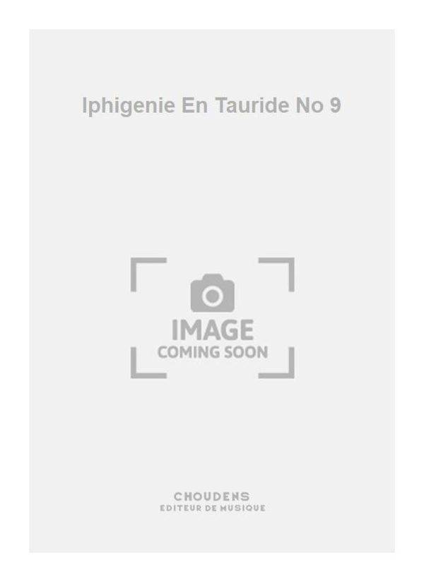 Iphigenie En Tauride No 9