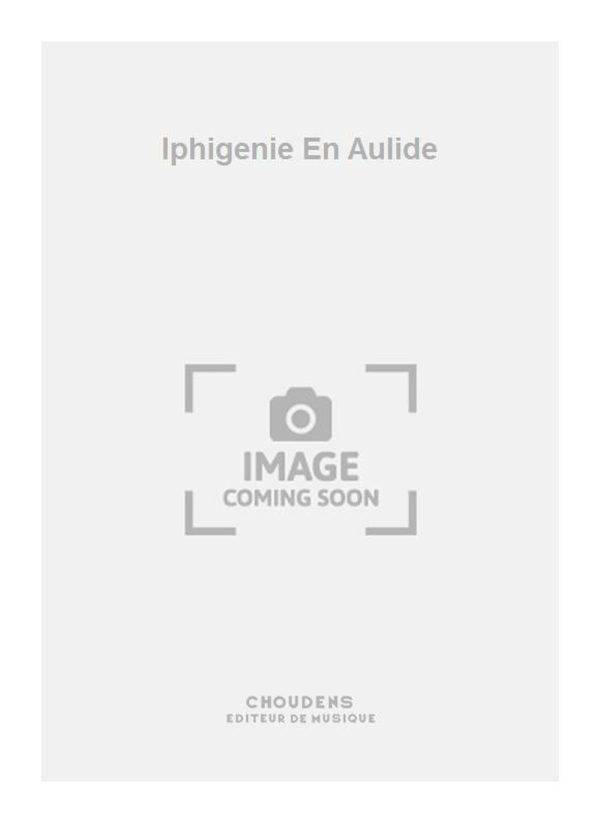 Iphigenie En Aulide