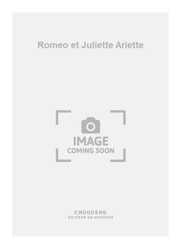 Romeo et Juliette Ariette