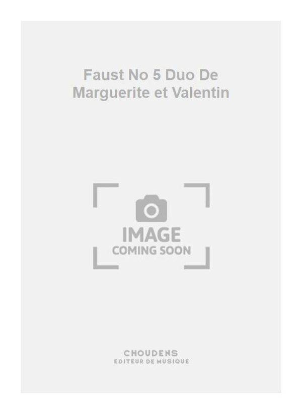 Faust No 5 Duo De Marguerite et Valentin