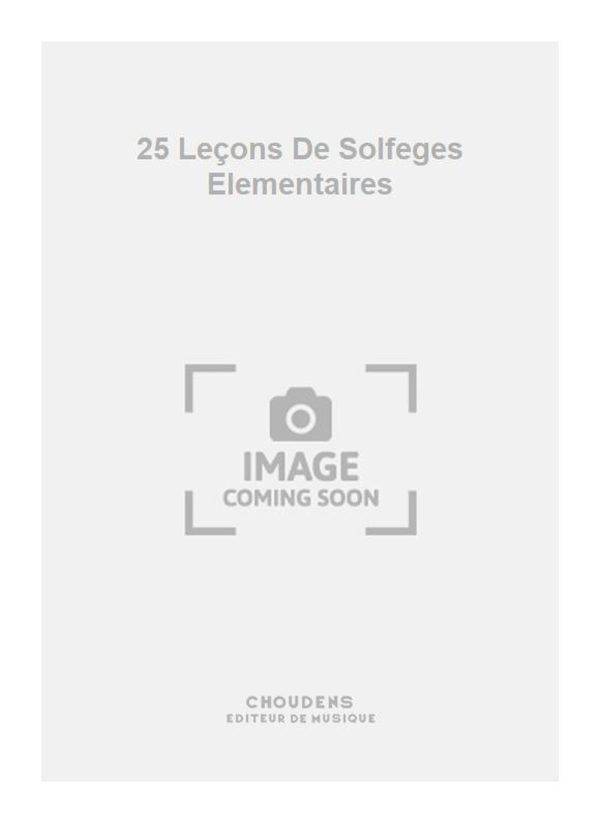 25 Lecons De Solfeges Elementaires