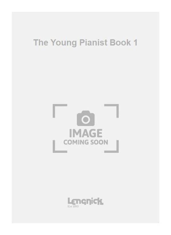 The Young Pianist Book 1 