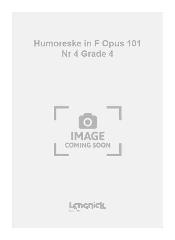 Humoreske in F Opus 101 Nr 4 Grade 4 