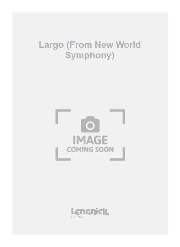 Largo (From New World Symphony) 