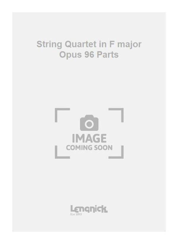 String Quartet in F major Opus 96 Parts 