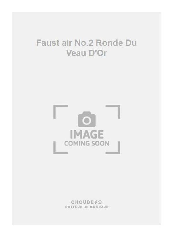 Faust air No.2 Ronde Du Veau D'Or