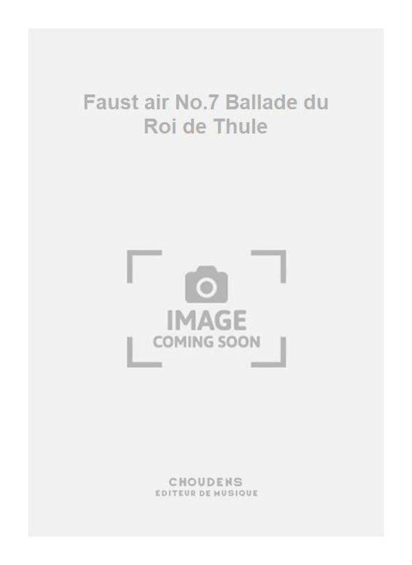 Faust air No.7 Ballade du Roi de Thule