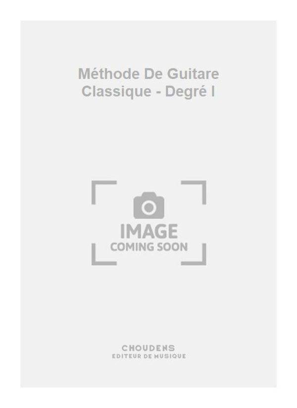 Methode De Guitare Classique - Degre I