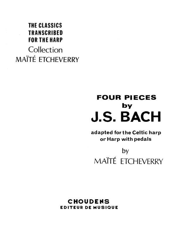 Four Pieces by J.S. Bach  Adapted for the Celtic Harp or Harp with Pedals