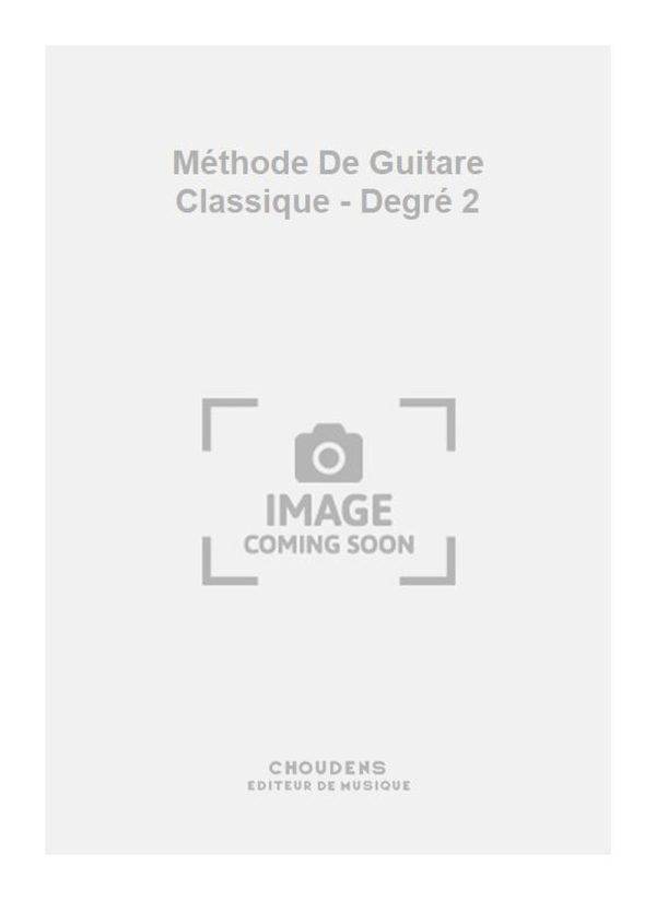 Methode De Guitare Classique - Degre 2