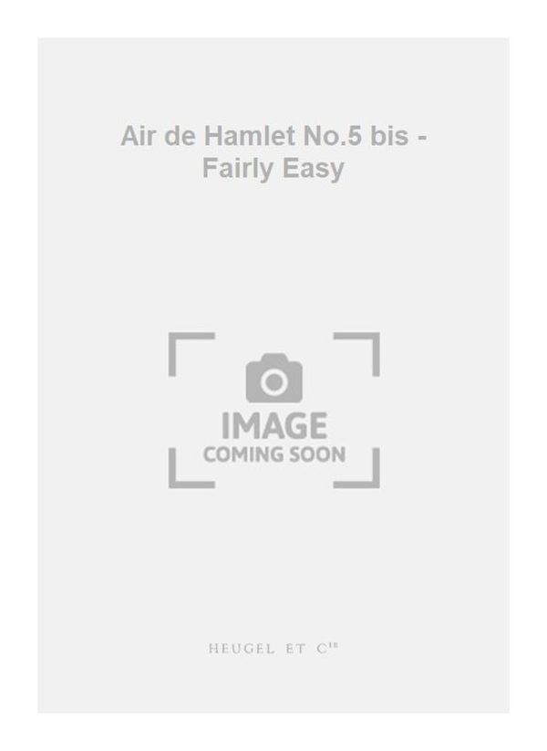 Air de Hamlet No.5 bis - Fairly Easy