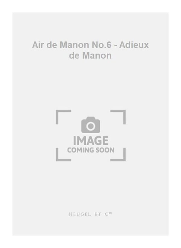 Air de Manon No.6 - Adieux de Manon