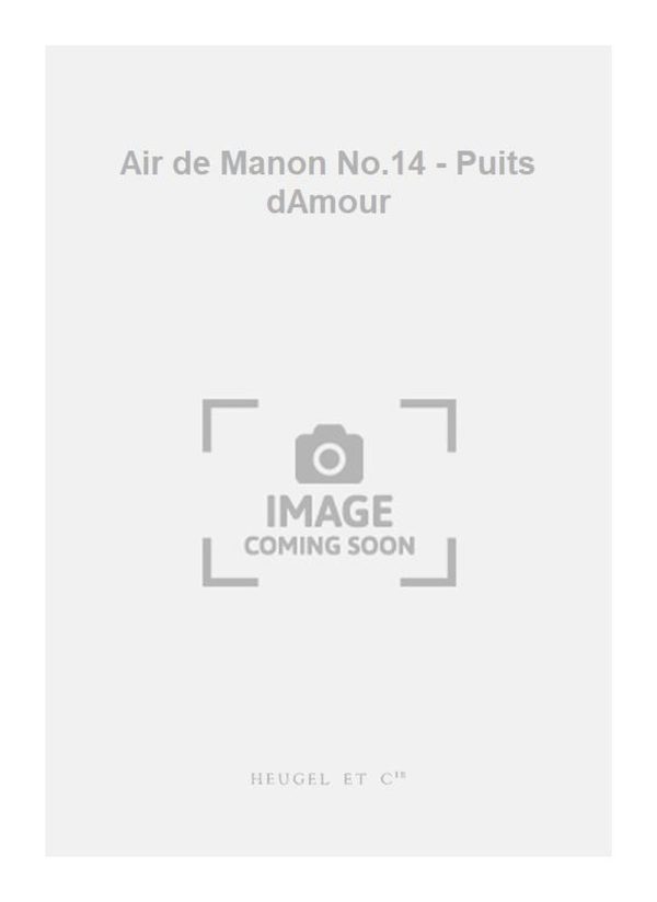 Air de Manon No.14 - Puits dAmour