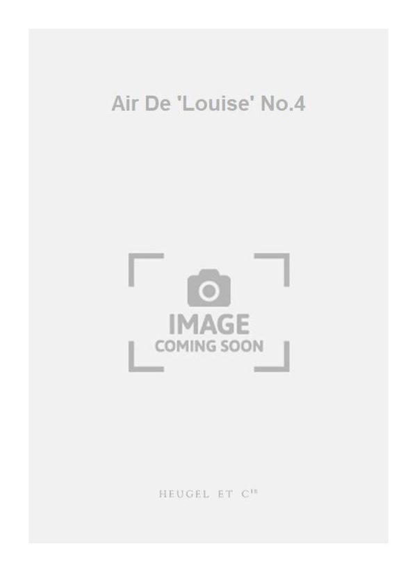 Air De 'Louise' No.4