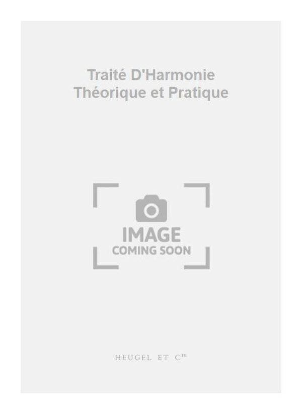 Traite D'Harmonie Theorique et Pratique