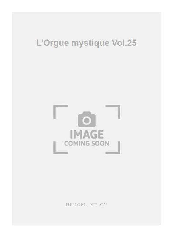 L'Orgue mystique Vol.25 Cycle De Paques-In Festo Pentecostes-Orgue