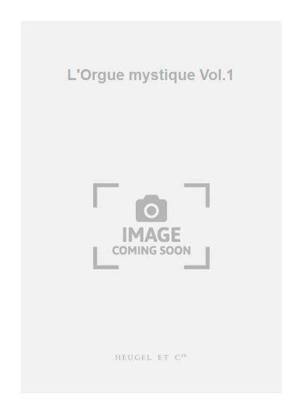 L'Orgue mystique Vol.1 Cycle De Noel-Dominica 3 Adventus-Orgue