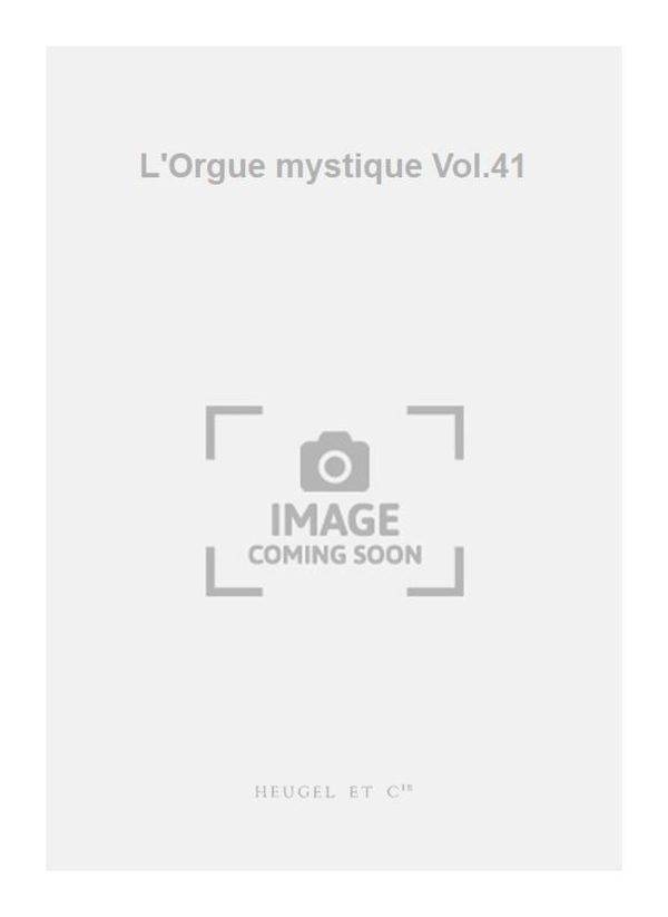 L'Orgue mystique Vol.41 Cycle Apres Pentecote-Dom.15 Post Pentecoste-Orgue