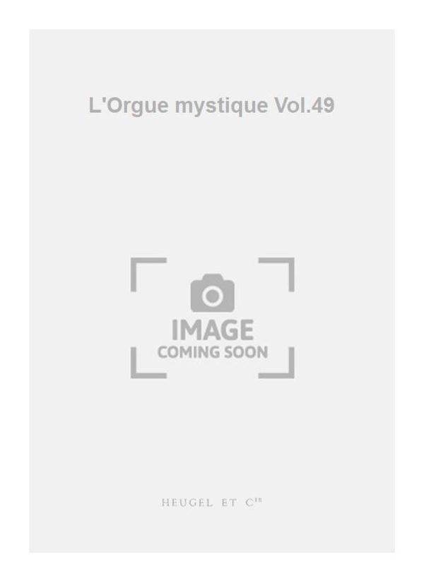 L'Orgue mystique Vol.49 Cycle Apres Pentecote-Dom.21 Post Pentecoste-Orgue