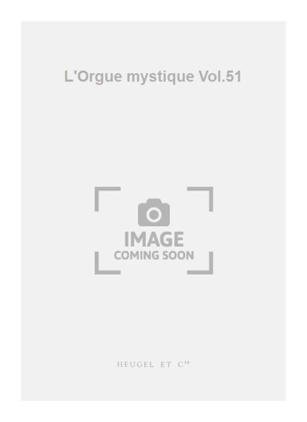 L'Orgue mystique Vol.51 Cycle Apres Pentecote-Dom.23 Post Pentecoste-Orgue