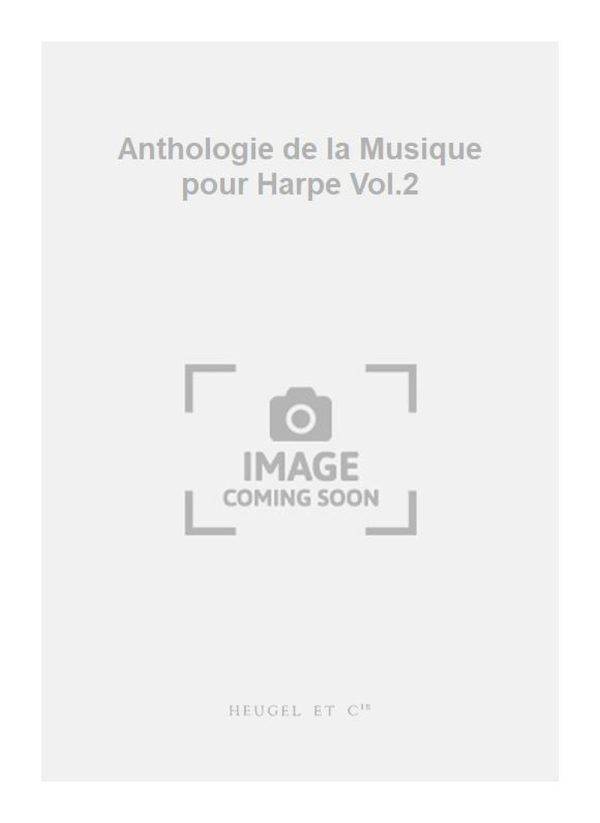 Anthologie de la Musique pour Harpe Vol.2