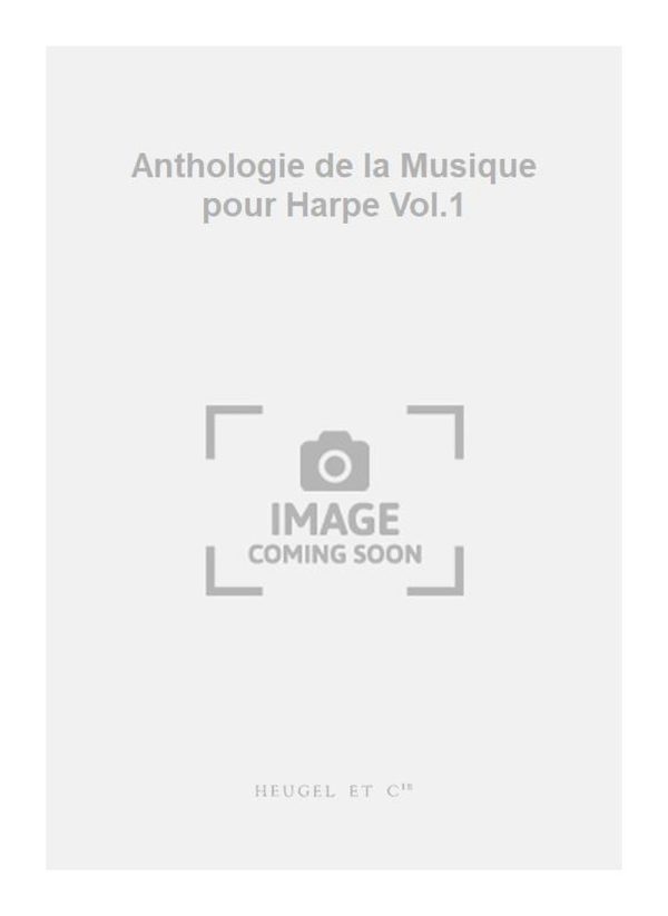 Anthologie de la Musique pour Harpe Vol.1