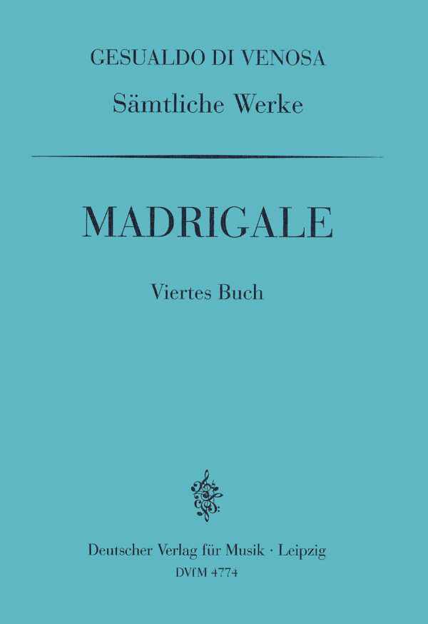 GA IV: Madrigale, 4. Buch