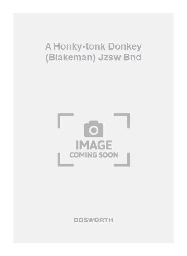 A Honky-tonk Donkey (Blakeman) Jzsw Bnd