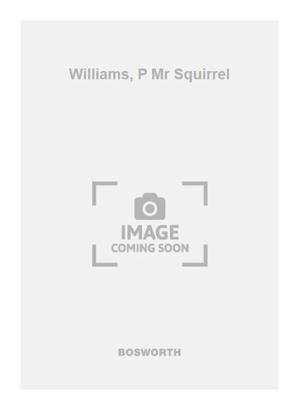 Williams, P Mr Squirrel