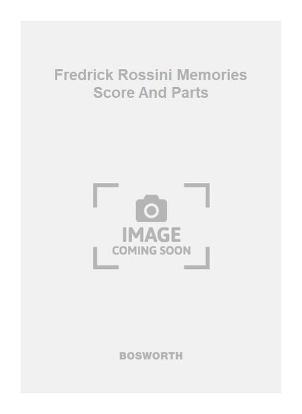 Fredrick Rossini Memories Score And Parts