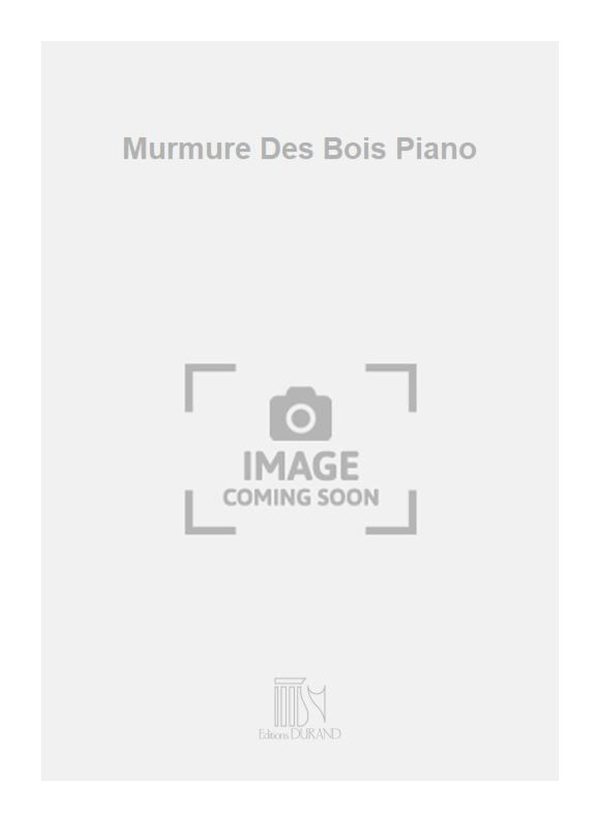 Murmure Des Bois Piano