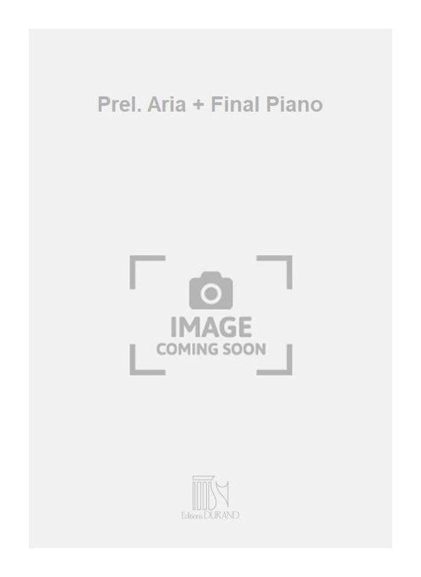 Prel. Aria + Final Piano