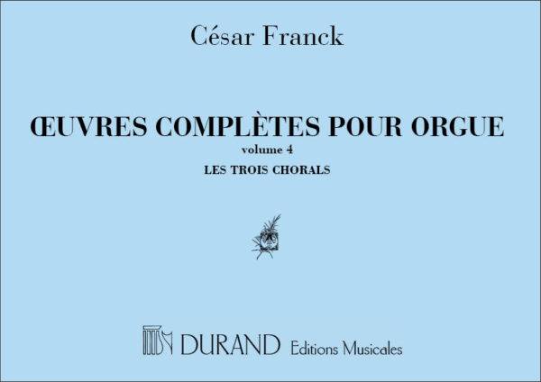 Oeuvres D'Orgue 4 ( 3 Chorals ) Edition Originale