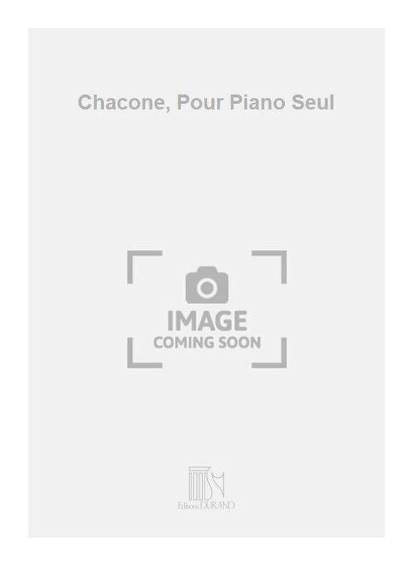 Chacone, Pour Piano Seul