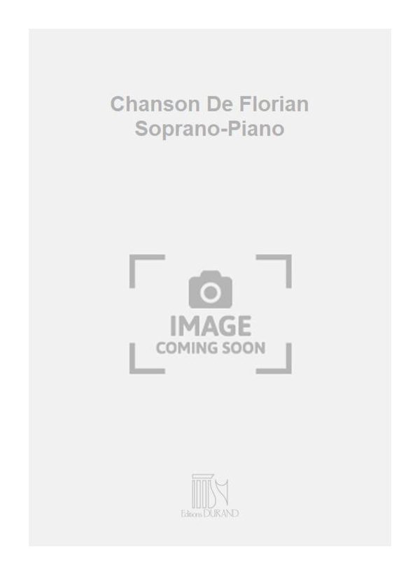 Chanson De Florian Soprano-Piano