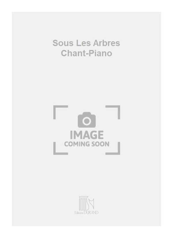 Sous Les Arbres Chant-Piano