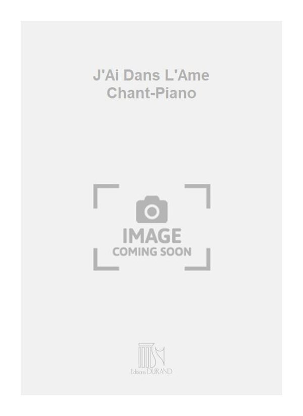 J'Ai Dans L'Ame Chant-Piano