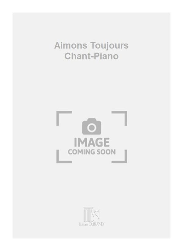 Aimons Toujours Chant-Piano