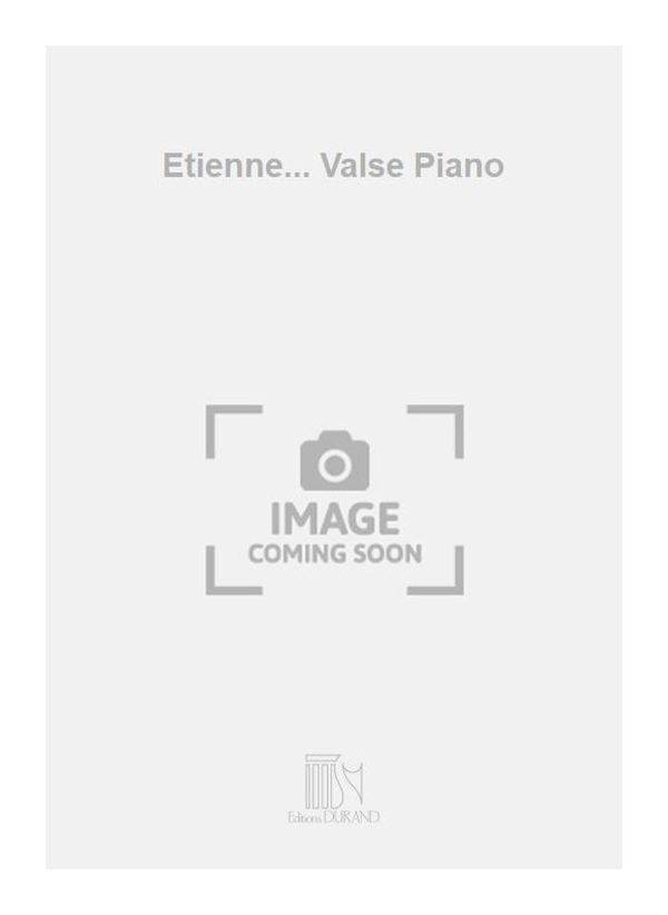 Etienne... Valse Piano