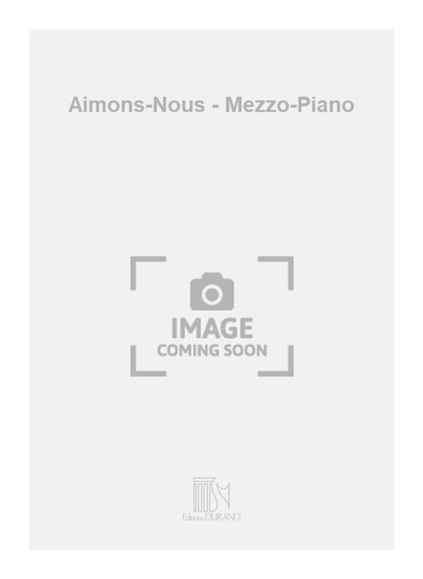 Aimons-Nous - Mezzo-Piano