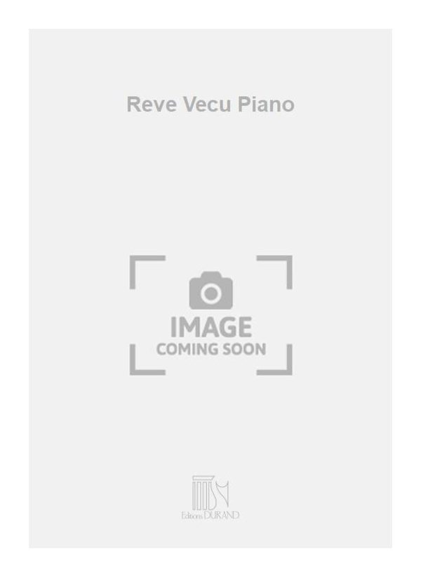 Reve Vecu Piano