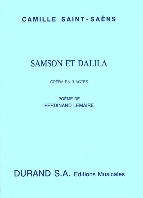 Samson Et Dalila Opera en 3 Actes Poeme de Ferdinand Lemaire - Livret Francais