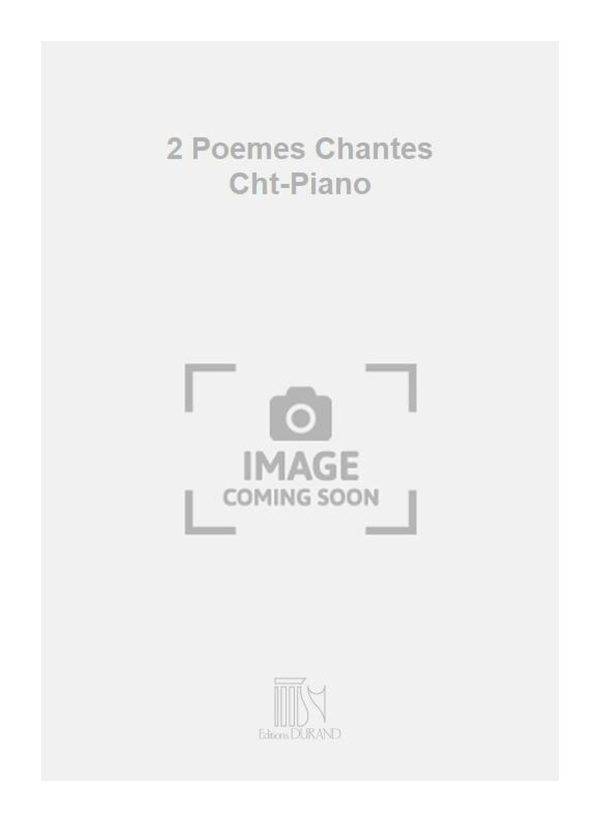 2 Poemes Chantes Cht-Piano