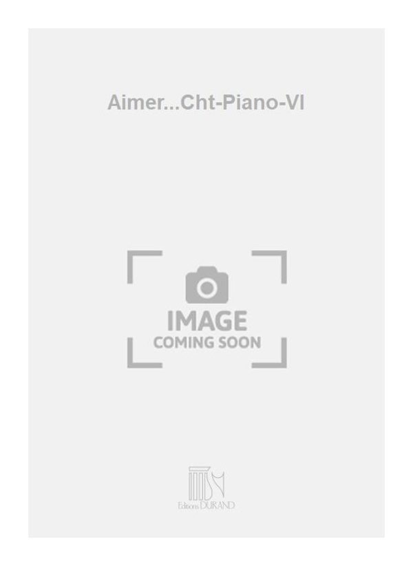 Aimer...Cht-Piano-Vl