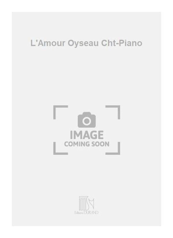 L'Amour Oyseau Cht-Piano